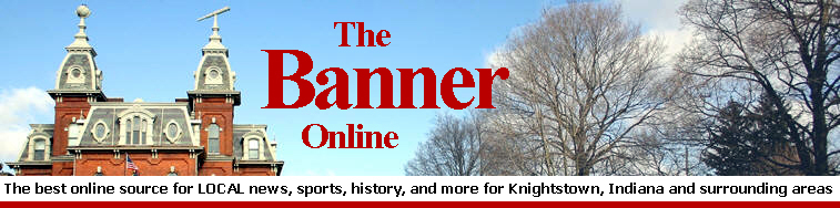 The Banner Online - The best online source of local news, sports, and history for Knightstown, Indiana and surrounding areas
